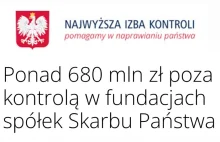 Ponad 680 mln zł poza kontrolą w fundacjach spółek Skarbu Państwa (zapis konfere