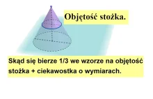 Skąd się bierze 1/3 we wzorze na objętość stożka? + ciekawostka o wymiarach!