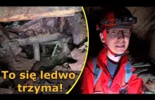 Weszliśmy do opuszczonej kopalnia Złota z 1918 roku