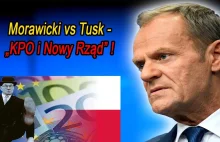 Morawiecki vs Tusk - KPO i Nowy Rząd !