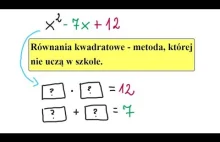 Równania kwadratowe - metoda, której nie nauczysz się w szkole.