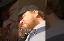 Bezdomny ten który nie pije