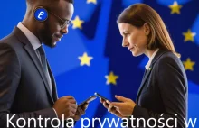 Unia Europejska zatwierdza kontrolę : Utracisz prywatności?