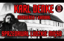 Karl Denke. Kanibal i morderca. Handlował ludzkim mięsem.