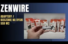 ZENWIRE - adaptery/ kieszenie na dyski SSD M2