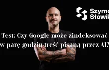 Czy Google indeksuje treści AI? Test indeksowania w parę godzin