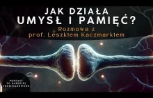 Jak działa umysł, pamięć i uczenie się? | prof. Leszek Kaczmarek