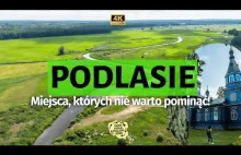 Powrót na Podlasie po 9 latach... Oto co nas zachwyciło