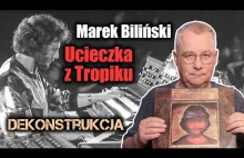Marek Biliński- Ucieczka z Tropiku (dekonstrukcja utworu)