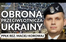 Atak na Ochmadyt. Jak działa ukraińska obrona przeciwlotnicza? ppłk Korowaj