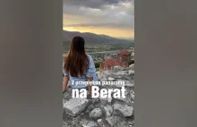 Berat "Miasto tysiąca okien" - miejsce w którym gotował m.in. pan Makłowicz :)