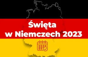 Święta w Niemczech 2023, 2024 - dni wolne od pracy