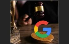 Google jest monopolistą. Kulisy historycznego wyroku