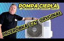 Pompa ciepła przerobiona z klimatyzatora, czy oryginał czy to sie opłaca?