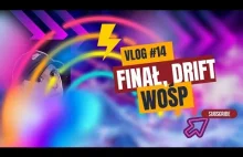 #vlog #14 #final #drift #wośp #fame #ferrari #łaszczyk #trening #siłka #drops