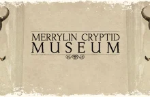Muzeum potworów Merrylin Cryptid