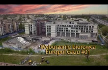 Wyburzanie niedokończonego biurowca Europol Gazu