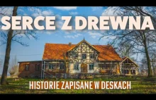 "Serce z drewna." Opowieść o starych drewnianych domach.