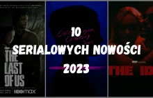 TOP 10 najciekawszych nowych seriali 2023 roku