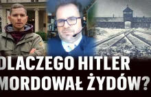 Dlaczego Hitler mordował Żydów? Geneza Holokaustu