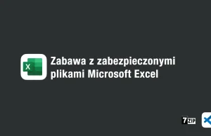 Zabawa z zabezpieczonymi plikami Microsoft Excel