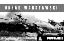 Dlaczego powstał Układ Warszawski? Największy militarny sojusz w bloku wschodnim