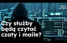 Furtka do inwigilacji obywateli? Czy służby będą czytać nasze czaty i maile