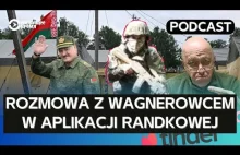 Rozmowa z najemnikiem przez aplikację randkową oraz analiza wypowiedzi Łukaszenk