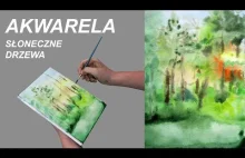 Malowanie akwarelą - słoneczny las | Watercolor painting - sunny forest