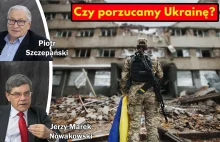 Czy porzucamy Ukrainę? Jerzy Marek Nowakowski i Piotr Szczepański - YouTube