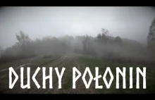 Szlakiem Tajemnic - Duchy Połonin