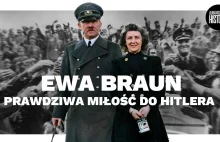 Ewa Braun Prawdziwa Miłość do Hitlera