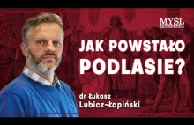 Jak powstało Podlasie? Osadnictwo na pograniczu polsko-prusko-litewsko