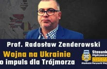 Wojna na Ukrainie to impuls dla Trójmorza | Prof. Radosław Zenderowski