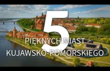 5 najpiękniejszych miast kujawsko-pomorskiego