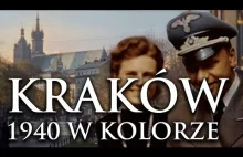 Kraków 1940 w kolorze za czasów okupacji niemieckiej