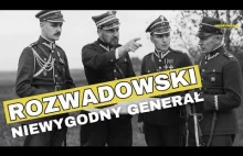 Generał Rozwadowski: bohater 1920 roku, którego chciano wymazać z historii