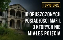 10 Opuszczonych Posiadłości Mafii, o Których Nie Miałeś Pojęcia
