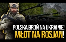Polska broń na Ukrainie. Prawdziwy MŁOT na Rosjan!