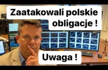 ️ Uwaga ! Zaatakowali Polskie Obligacje ! ️