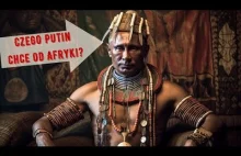 Czego Putin chce od Afryki