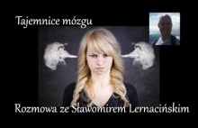 Tajemnice mózgu. Rozmowa ze Sławomirem Lernacińskim