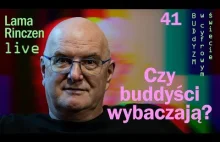 Lama Rinczen: Czy buddyści wybaczają?