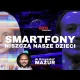 Smartfony niszczą nasze dzieci