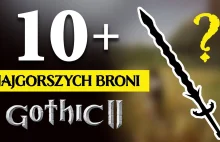 10 NAJGORSZYCH broni z Gothic 2 - YouTube