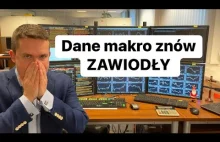 Niestety Dane Makro Znów Zawiodły