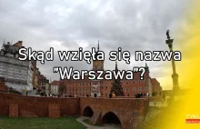 Skąd wzięła się nazwa "Warszawa"?