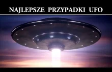 UFO - Najciekawsze Przypadki.