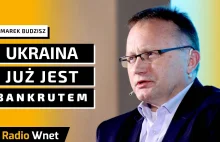 Marek Budzisz: Ukraina jest bankrutem?