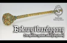 Buzdygan i Buława - staropolski symbol WŁADZY